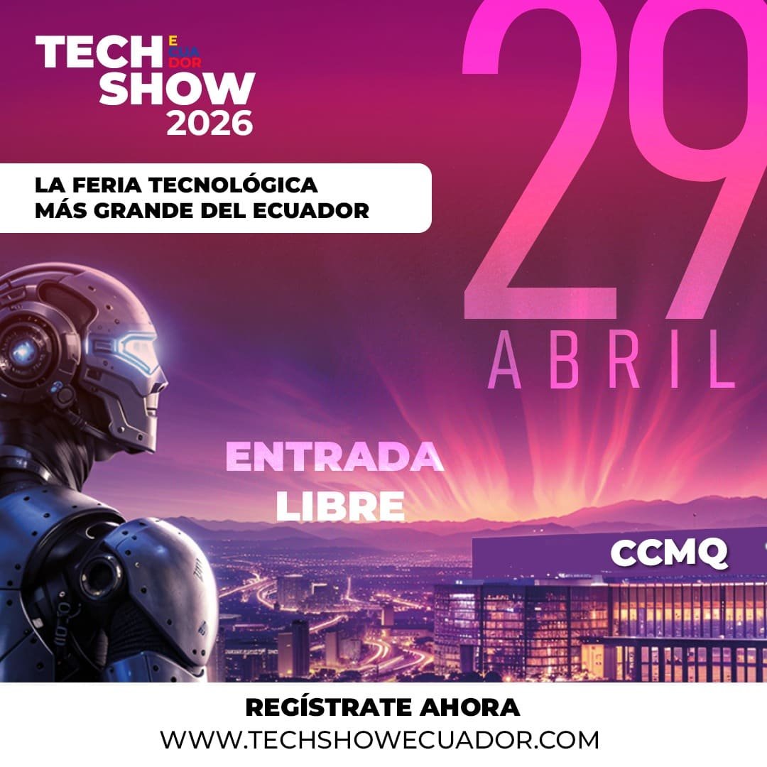 Tech Show Ecuador 2026 | Feria Tecnológica B2B en Quito